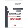 Cinsel Dokunulmazlığa Karşı İşlenen Suçlar - Ahmet Cemal Ruhi