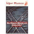  Bu Düzen Böyle mi Gidecek - Uğur Mumcu