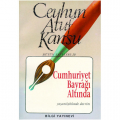  Cumhuriyet Bayrağı Altında - Ceyhun Atuf Kansu