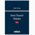  Deniz Ticareti Hukuku Cilt I - Kerim Atamer
