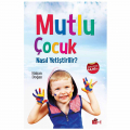 Mutlu Çocuk Nasıl Yetiştirilir - Hakan Doğan