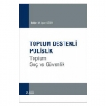 Toplum Destekli Polislik Toplum Suç ve Güvenlik M. Alper Sözer