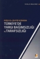 Türkiye'de Yargı Bağımsızlığı ve Tarafsızlığı - Bülent Yavuz