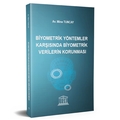  Biyometrik Yöntemler Karşısında Biyometrik Verilerin Korunması - Mine Tuncay