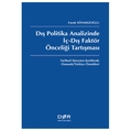  Dış Politika Analizinde İç-Dış Faktör Önceliği Tartışması - Faruk Sönmezoğlu