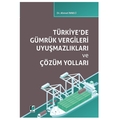  Türkiye'de Gümrük Vergileri Uyuşmazlıkları ve Çözüm Yolları - Ahmet İnneci