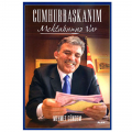  Cumhurbaşkanım Mektubunuz Var - Mehmet Gündem