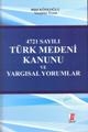  Türk Medeni Kanunu ve Yargısal Yorumlar - Bilal Köseoğlu