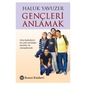 Gençleri Anlamak - Haluk Yavuzer