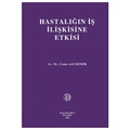  Hastalığın İş İlişkisine Etkisi - Cuma Arif Demir