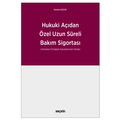  Hukuki Açıdan Özel Uzun Süreli Bakım Sigortası - Damla Küçük