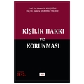 Kişilik Hakkı ve Korunması - Ahmet M. Kılıçoğlu, Kumru Kılıçoğlu Yılmaz