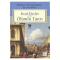  Kral-Devlet ya da Ölümlü Tanrı - Levent Köker, Mehmet Ali Ağaoğulları