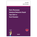  Muris Muvazaası Hukuksal Nedenine Dayalı Tapu İptal ve Tescil Davaları - Canan Ruhi, Ahmet Cemal Ruhi