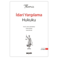  THEMIS İdari Yargılama Hukuku Konu Kitabı - Zehra Odyakmaz, Ümit Kaymak, İsmail Ercan 2026