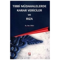  Tıbbi Müdahalelerde Karar Vericiler ve Rıza - Nur Tavlı