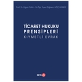 Ticaret Hukuku Prensipleri Kıymetli Evrak - Ergun Tuna, Diğdem Göç Gürbüz