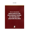 Hukuka Aykırı Delillerin Değerlendirilmesi Yasağının Adil Yargılanma Hakkı Çerçevesinde İncelenmesi - Fatih Akıncı