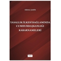  Yasallık İlkesi Bağlamında Cumhurbaşkanlığı Kararnameleri - Erdal Şahin