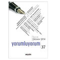  Yorumluyorum 37 - Ersan Şen