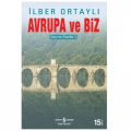  Avrupa ve Biz Seçme Eserler I - İlber Ortaylı