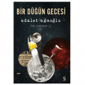 Bir Düğün Gecesi Dar Zamanlar 2 - Adalet Ağaoğlu