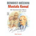  Mustafa Kemal - Bir İmparatorluğun Ölümü - Benoist - Mechin