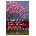  Unuttuğum Bütün Akşamlar - Ethem Baran