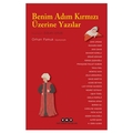  Benim Adım Kırmızı Üzerine Yazılar - Erkan Irmak