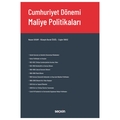  Cumhuriyet Dönemi Maliye Politikaları - Nazan Susam, Hüseyin Burak Özgül, Ezgim Yavuz