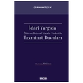  İdari Yargı'da Ölüm ve Bedensel Zararlar Nedeniyle Tazminat Davaları - Çelik Ahmet Çelik