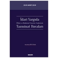 İdari Yargı'da Ölüm ve Bedensel Zararlar Nedeniyle Tazminat Davaları - Çelik Ahmet Çelik