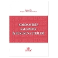 Koranavirüs Salgınının İş Hukukuna Etkileri - Şahin Çil