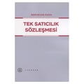  Tek Satıcılık Sözleşmesi - Servecan Kaya