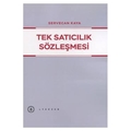 Tek Satıcılık Sözleşmesi - Servecan Kaya