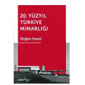 20. Yüzyıl Türkiye Mimarlığı - Doğan Hasol