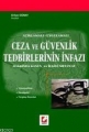 Ceza ve Güvenlik Tedbirlerinin İnfazı Hakkında Kanun ve İlgili Mevzuat - Erhan Günay