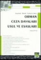 Orman Ceza Davaları Usul ve Esasları - Erhan Günay