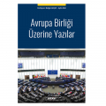 Avrupa Birliği Üzerine Yazılar - Belgin Sariye Akçay