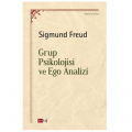 Grup Psikolojisi ve Ego Analizi - Sigmund Freud