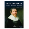 Hugo Grotius’un Hukuk ve Siyaset Felsefesi - Yıldırım Torun