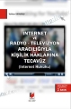 Internet ve Radyo Televizyon Aracılığıyla Kişilik Haklarına Tecavüz (Internet Hukuku) - Volkan Sırabaşı