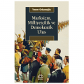 Marksizm, Milliyetçilik ve Demokratik Ulus  - Yener Orkunoğlu