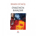 Öykünün Bahçesi - Semih Gümüş