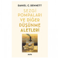  Sezgi Pompaları ve Diğer Düşünme Aletleri - Daniel C. Dennett