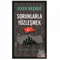 Sorunlarla Yüzleşmek - İlker Başbuğ