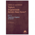  Toplum İmgeleminde Kendini Nasıl Kurar? Cilt 2 - Cornelius Castoriadis