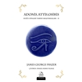  Adonis, Attis, Osiris - James George Frazer