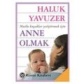 Anne Olmak - Haluk Yavuzer