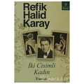 İki Cisimli Kadın - Refik Halid Karay